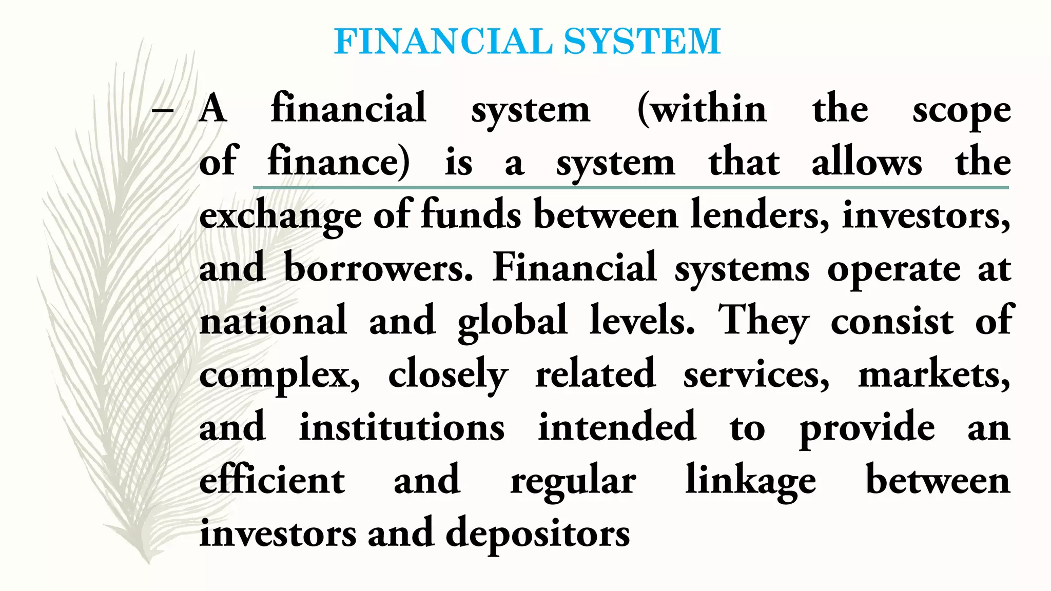 FINANCIAL SYSTEM
–
 