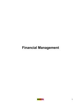 Financial Management




        BSPATIL        1
 