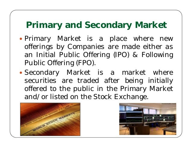 Is an ipo primary or secondary