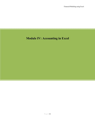 Financial Modeling using Excel
P a g e | 112
Module IV: Accounting in Excel
 