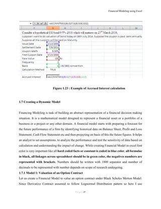 Financial Modeling using Excel
P a g e | 27
Figure 1.23 : Example of Accrued Interest calculation
1.7 Creating a Dynamic M...