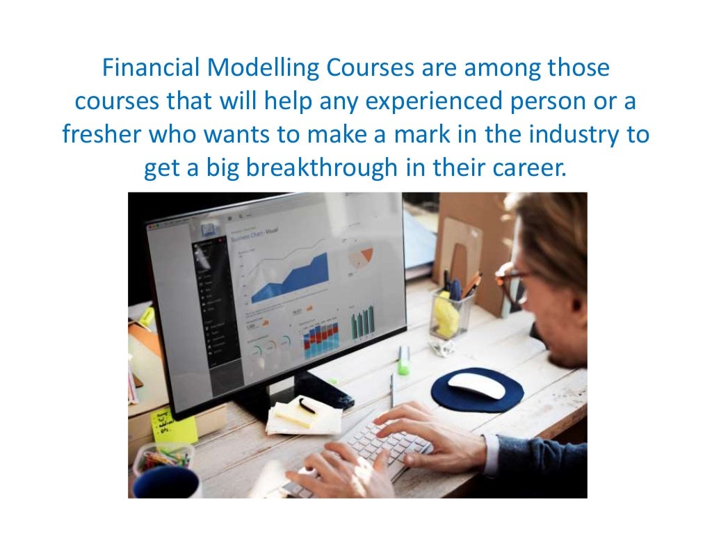Financial modelling courses can change the way you look at the industry