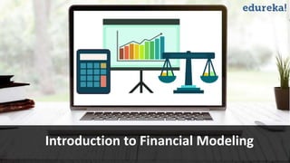 Title
Subtitle
Presenter – Instructor Name
Financial Modeling and Advanced Valuation
Presenter – Ankur Kapur
Introduction to Financial Modeling
 