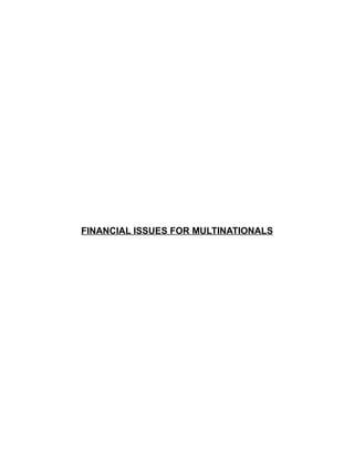 FINANCIAL ISSUES FOR MULTINATIONALS
 
