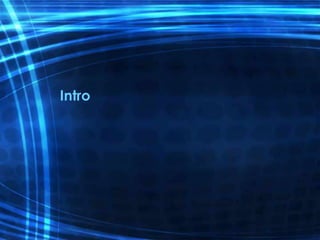 Intro
 