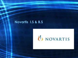 Novartis I.S & B.S
 
