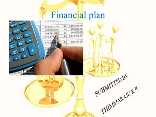 Financial plan
 