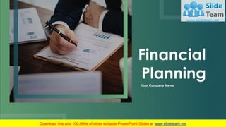 Financial
Planning
Your Company Name
 