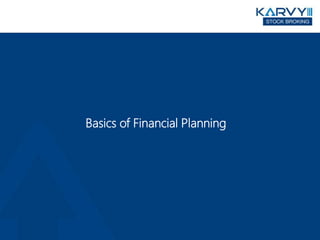 Basics of Financial Planning
 