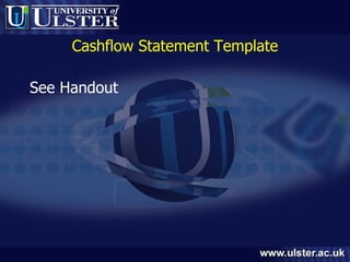 Cashflow Statement Template See Handout 
