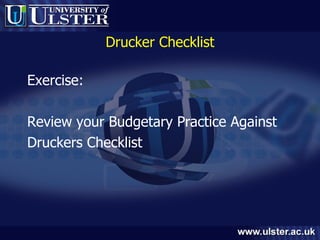 Drucker Checklist Exercise: Review your Budgetary Practice Against  Druckers Checklist 