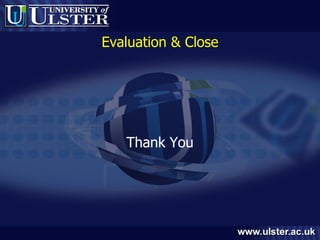 Evaluation & Close Thank You 