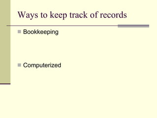 Ways to keep track of records Bookkeeping Computerized 