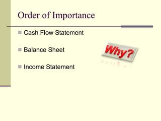 Order of Importance Cash Flow Statement Balance Sheet Income Statement 