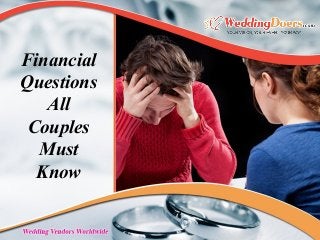 Financial
Questions
All
Couples
Must
Know
 