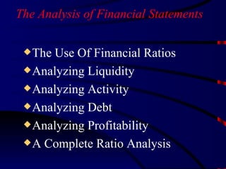 The Analysis of Financial Statements ,[object Object],[object Object],[object Object],[object Object],[object Object],[object Object]