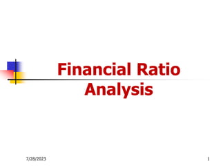 7/28/2023 1
Financial Ratio
Analysis
 