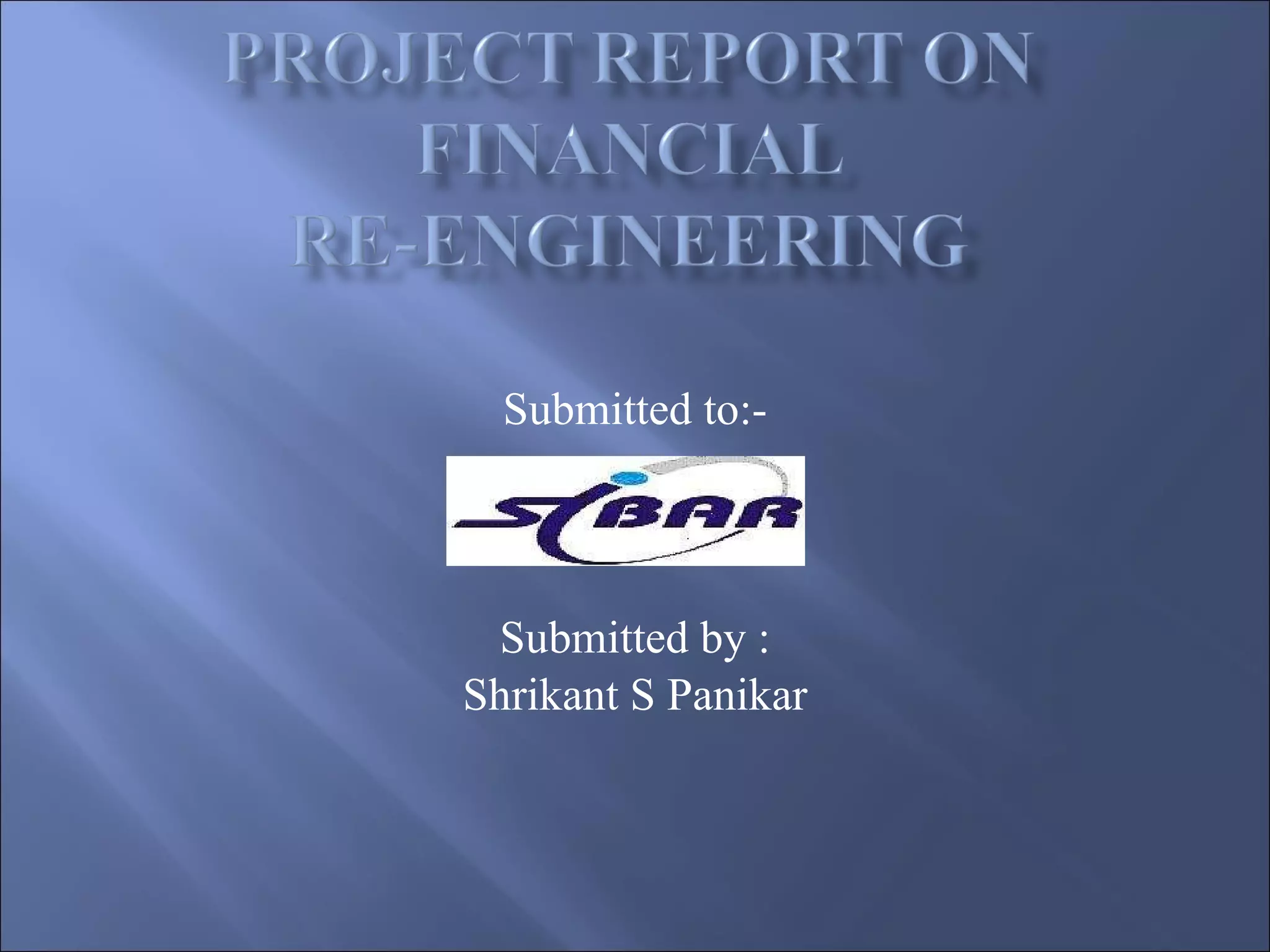 Financial re engineering.new ppt | PPT
