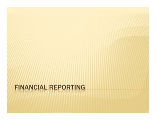 FINANCIAL REPORTING
 