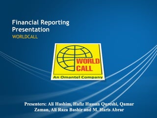 Financial Reporting Presentation WORLDCALL 