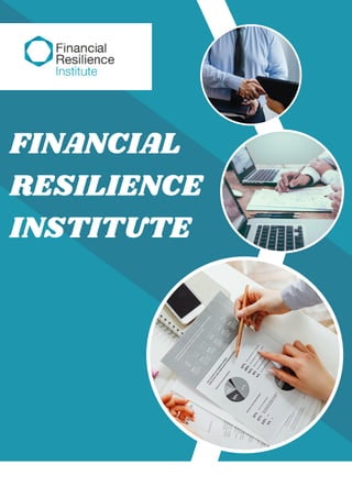 FINANCIAL
RESILIENCE
INSTITUTE
 