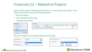 Financials (1) – Related to Projects
Dynamic DSM contains a flexible Financial module – as a sub-entity to each Project. T...