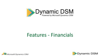 Features - Financials
 