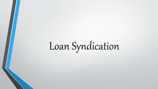 Loan Syndication
 