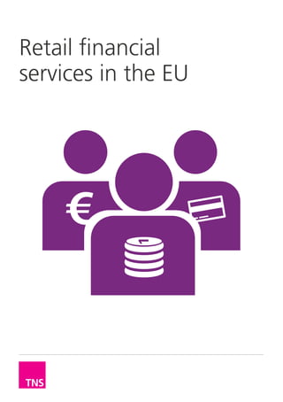 Retail financial
services in the EU
 