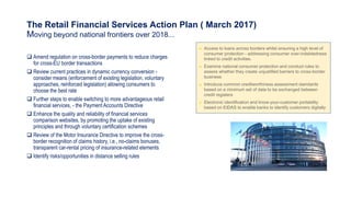 The Retail Financial Services Action Plan ( March 2017)
Moving beyond national frontiers over 2018...
 Amend regulation o...