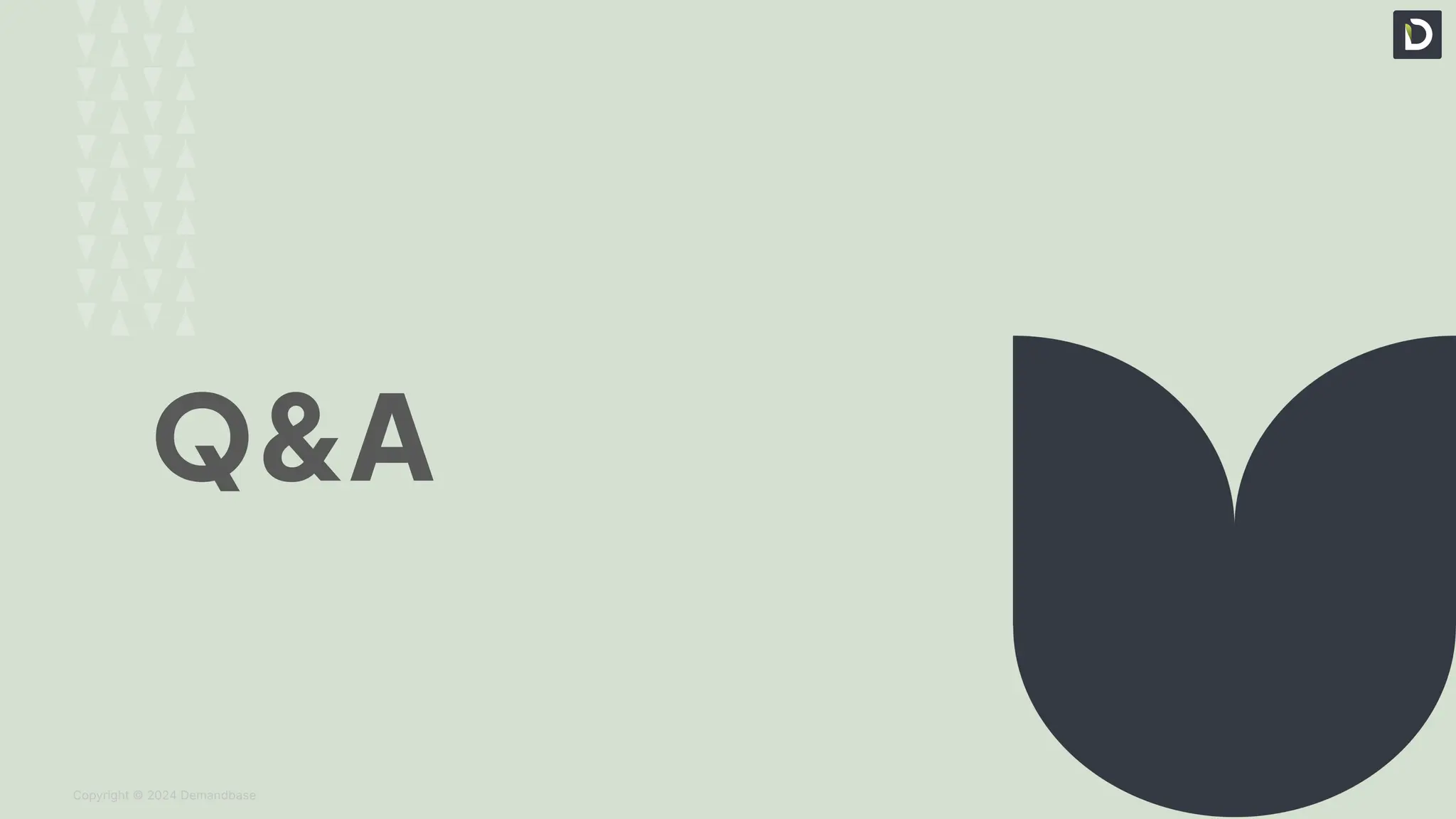 Copyright © 2024 Demandbase
Q&A
 