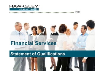 2016
Financial Services
Statement of Qualifications
 