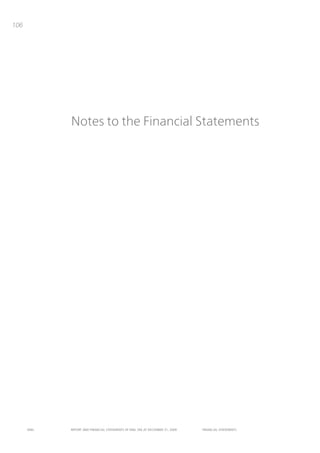 106




             Notes to the Financial Statements




      ENEL   REpoRt aNd FiNaNciaL StatEmENtS oF ENEL Spa at dEcEmbER 31, 2009   FiNaNciaL StatEmENtS
 