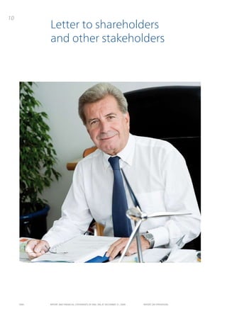10
            Letter to shareholders
            and other stakeholders




     ENEL   REpoRt ANd FINANcIAL StAtEmENtS oF ENEL SpA At dEcEmBER 31, 2009   REpoRt oN opERAtIoNS
 