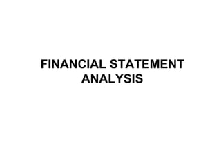 FINANCIAL STATEMENT
ANALYSIS
 