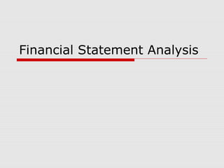 Financial Statement Analysis
 