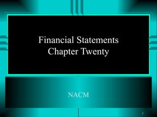 Financial Statements Chapter Twenty NACM 