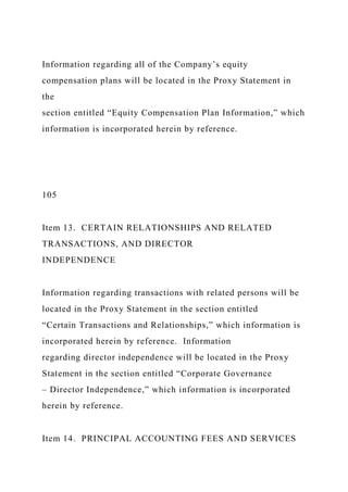 Information regarding all of the Company’s equity
compensation plans will be located in the Proxy Statement in
the
section entitled “Equity Compensation Plan Information,” which
information is incorporated herein by reference.
105
Item 13. CERTAIN RELATIONSHIPS AND RELATED
TRANSACTIONS, AND DIRECTOR
INDEPENDENCE
Information regarding transactions with related persons will be
located in the Proxy Statement in the section entitled
“Certain Transactions and Relationships,” which information is
incorporated herein by reference. Information
regarding director independence will be located in the Proxy
Statement in the section entitled “Corporate Governance
– Director Independence,” which information is incorporated
herein by reference.
Item 14. PRINCIPAL ACCOUNTING FEES AND SERVICES
 