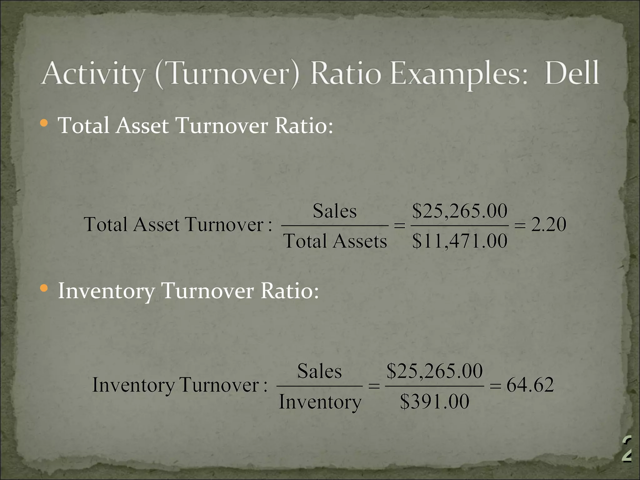  Total Asset Turnover Ratio:




 Inventory Turnover Ratio:




                                2
 