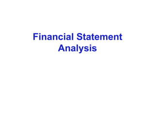 Financial Statement
Analysis
 