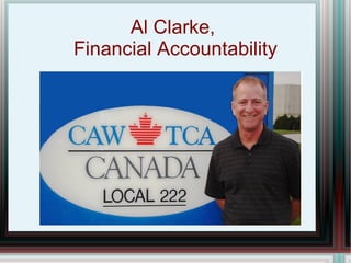 Al Clarke,  Financial Accountability 