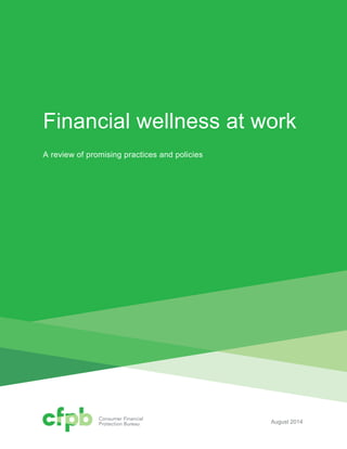 August 2014
Financial wellness at work
A review of promising practices and policies
 