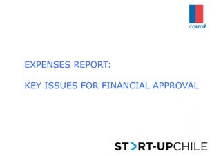 EXPENSES REPORT:
KEY ISSUES FOR FINANCIAL APPROVAL

 