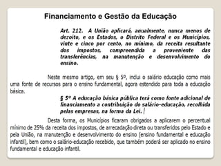Financiamento e Gestão da Educação
 