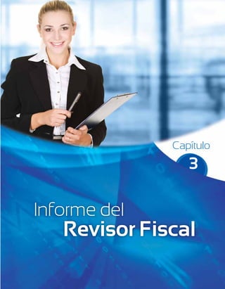 Capítulo
                 3

Informe del
   Revisor Fiscal
 