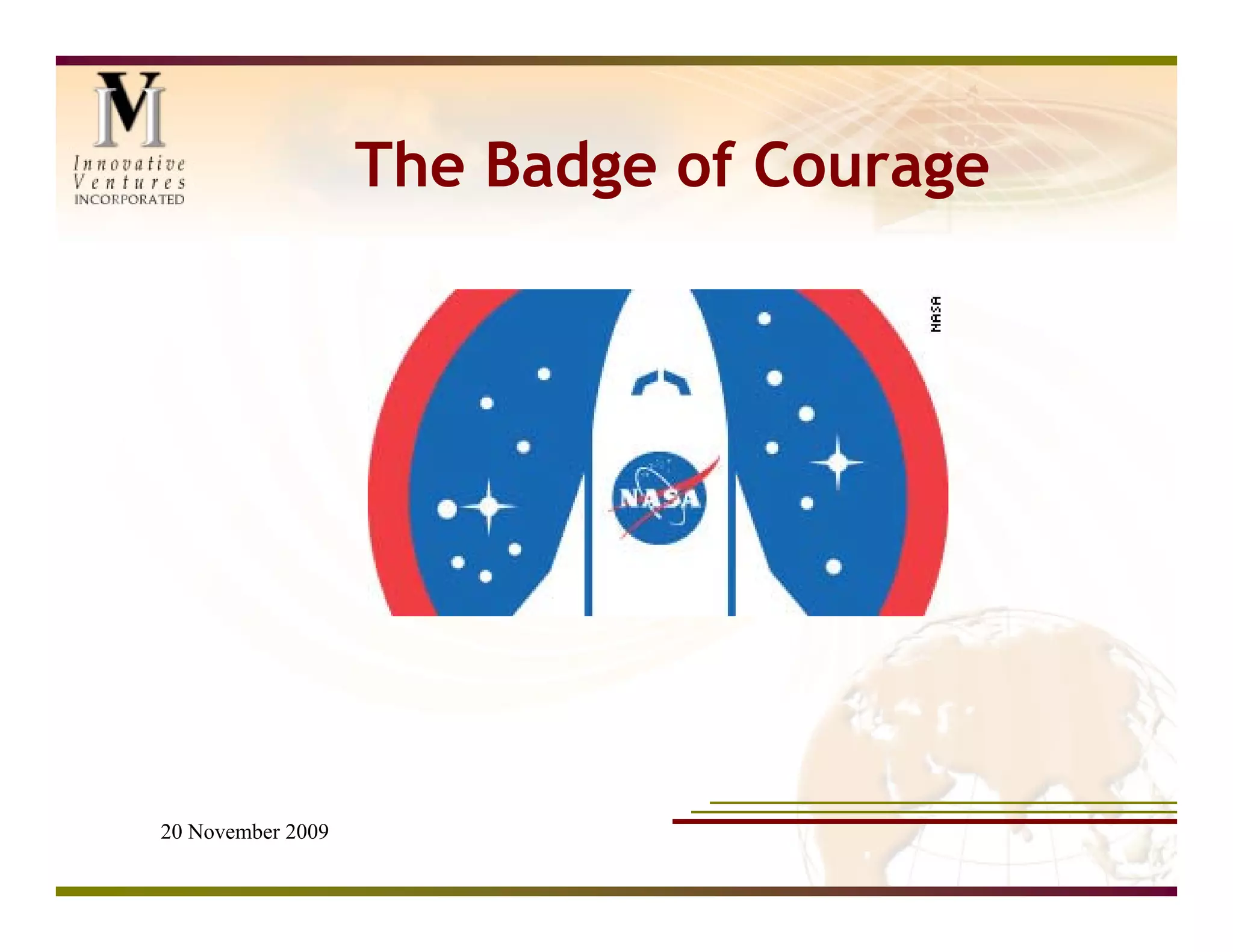 The Badge of Courage




20 November 2009
 