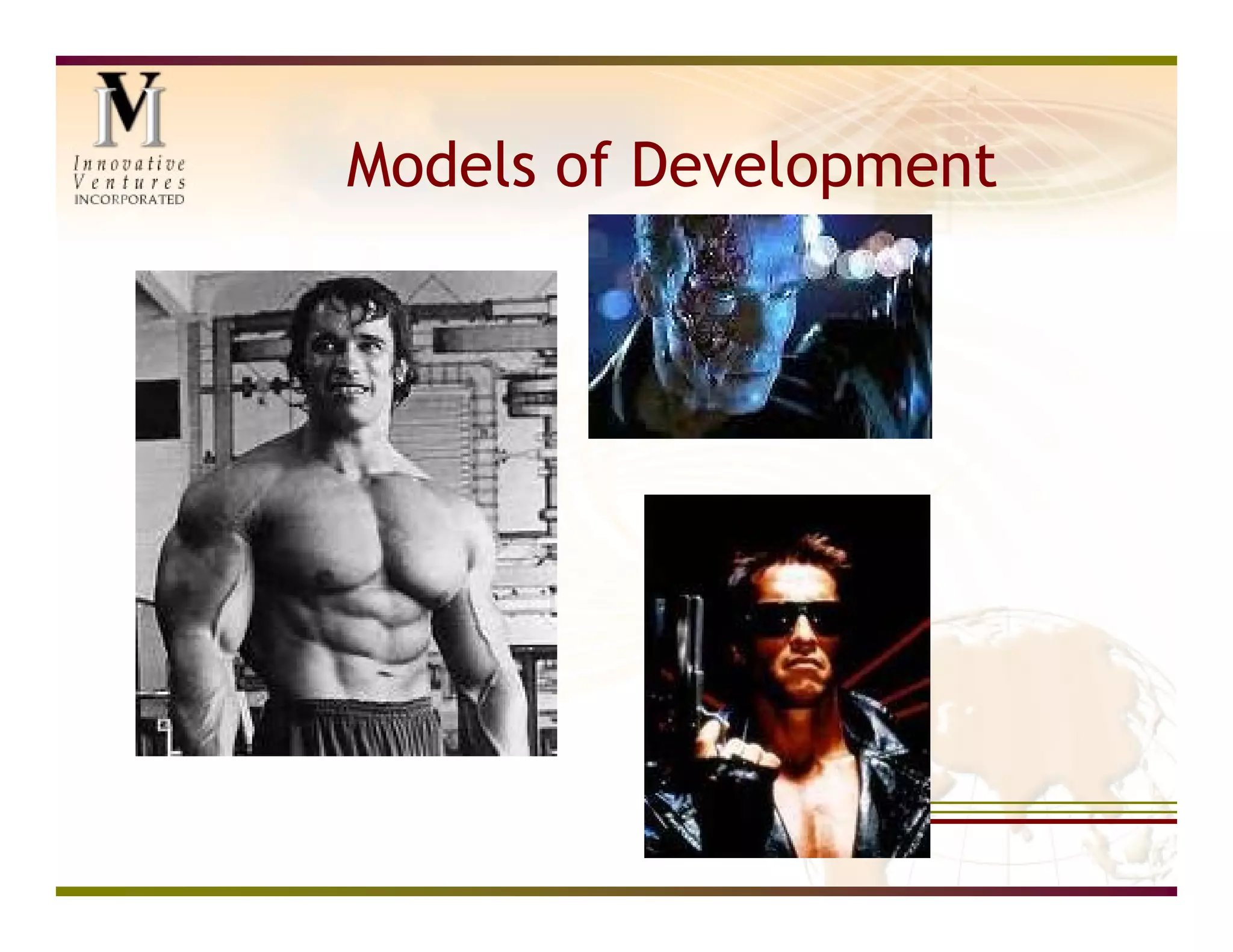Models of Development
 