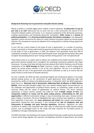 1 
Background: Restoring trust in governments and public decision making 
Money in politics is a double edged sword. Indee...