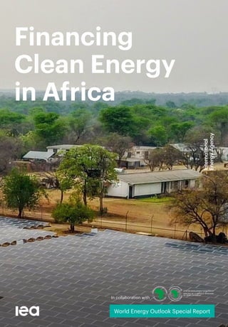 Financing
Clean Energy
in Africa
World Energy Outlook Special Report
In collaboration with
 