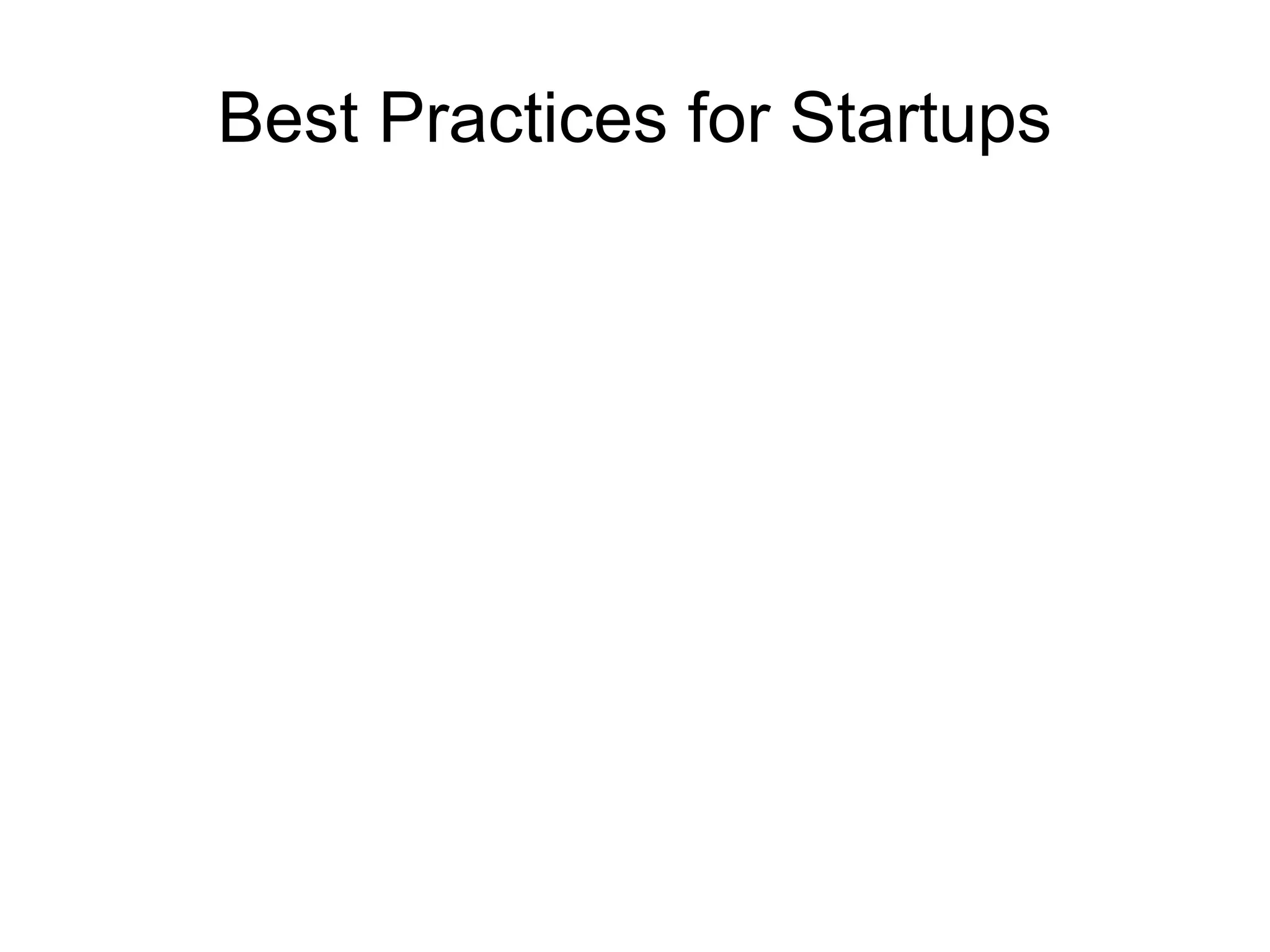 Best Practices for Startups
 